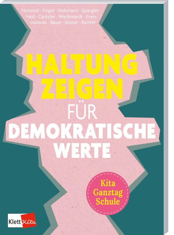 Haltung zeigen für demokratische Werte in Kita, Ganztag und Schule (Inke Hummel)