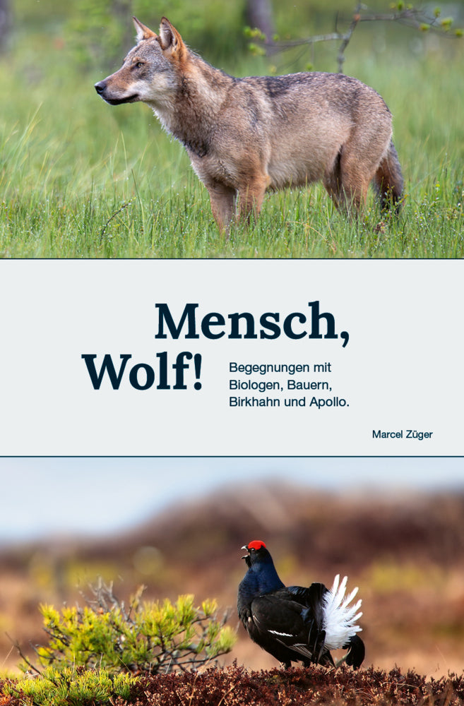 Mensch, Wolf! (Marcel Züger)