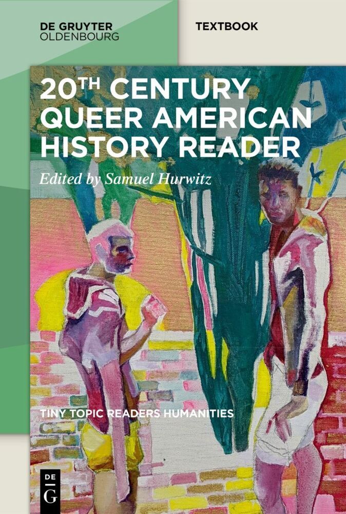 20th-Century Queer American History Reader (Samuel Hurwitz)