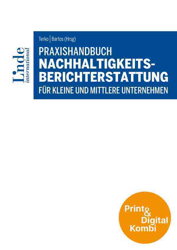 Praxishandbuch Nachhaltigkeitsberichterstattung für kleine und mittlere Unternehmen (Kombi Print&digital) (Josef Baumüller)