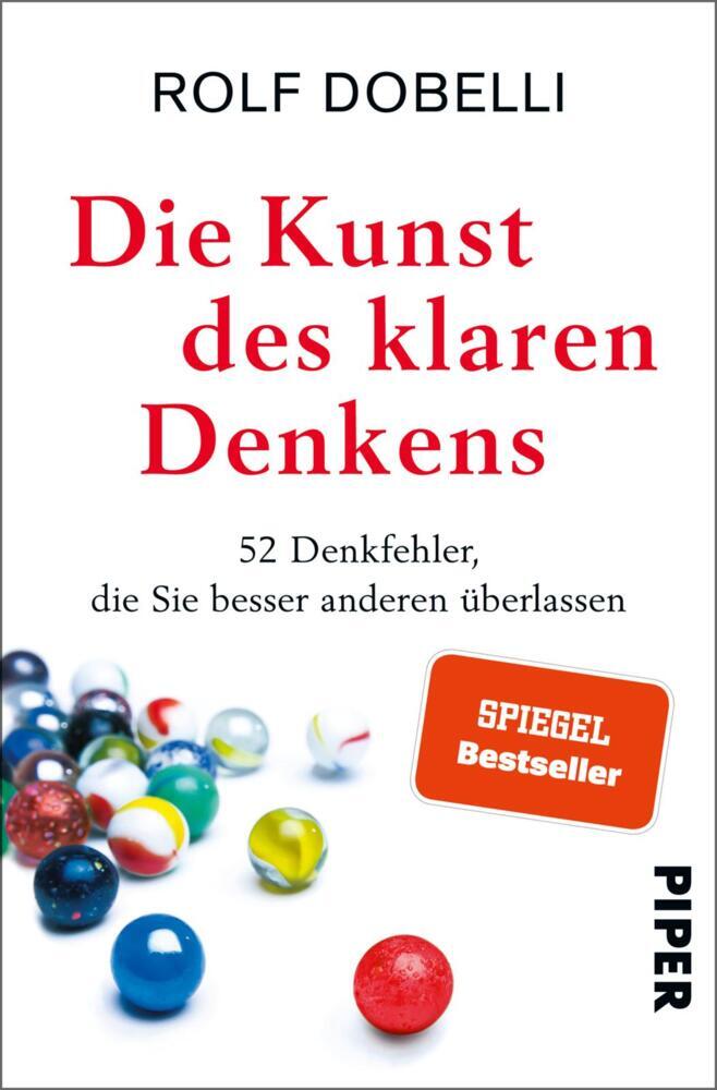 Die Kunst des klaren Denkens (Rolf Dobelli)
