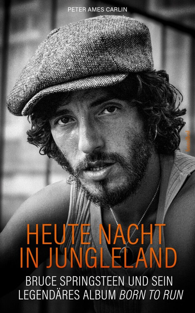 Heute Nacht in Jungleland (Peter Ames Carlin)