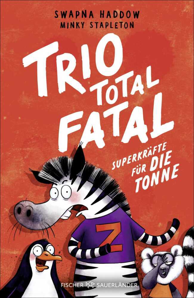 Trio total fatal: Superkräfte für die Tonne (Swapna Haddow)