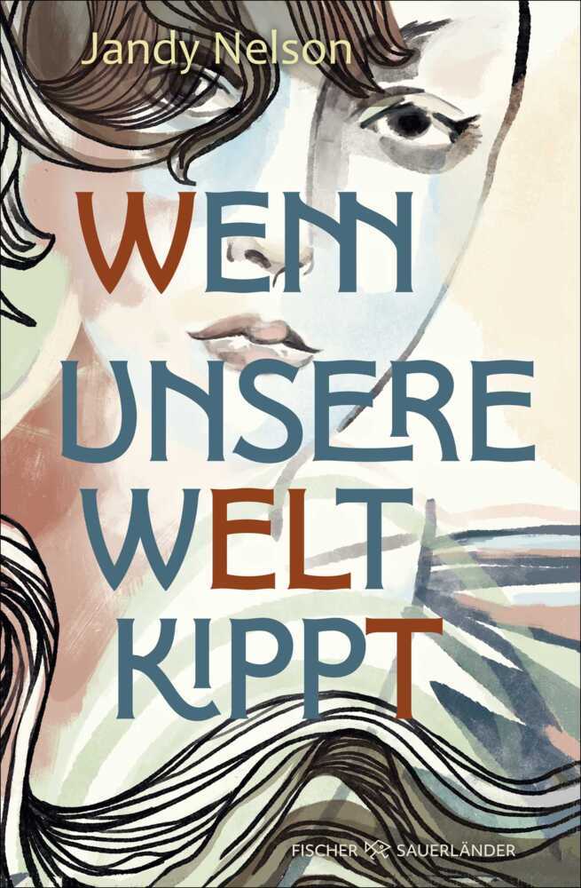 Wenn unsere Welt kippt (Jandy Nelson)