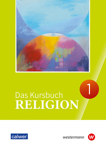 Das Kursbuch Religion 1 (Heidrun Dierk)