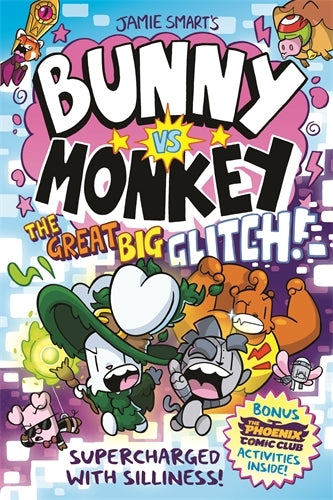 Bunny vs Monkey: The Great Big Glitch (Jamie Smart)