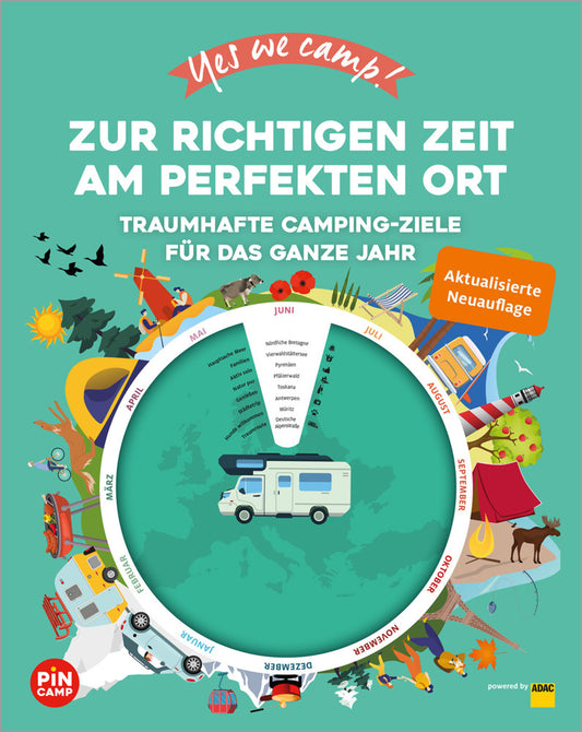 Yes we camp! Zur richtigen Zeit am perfekten Ort (Ralf Johnen)