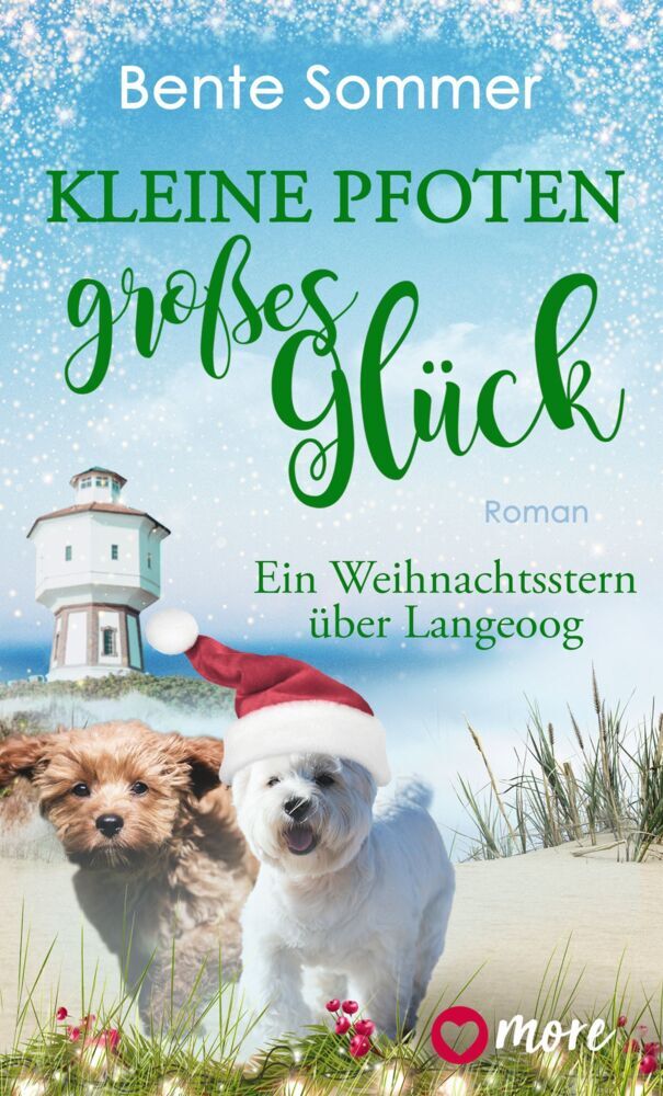 Kleine Pfoten, großes Glück - Ein Weihnachtsstern über Langeoog (Bente Sommer)