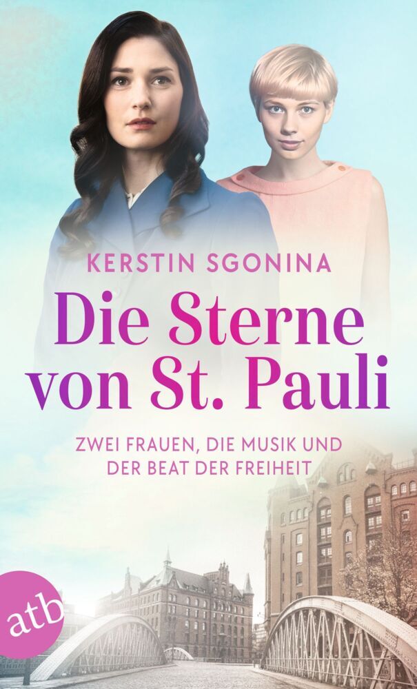 Die Sterne von St. Pauli - Zwei Frauen, die Musik und der Beat der Freiheit (Kerstin Sgonina)
