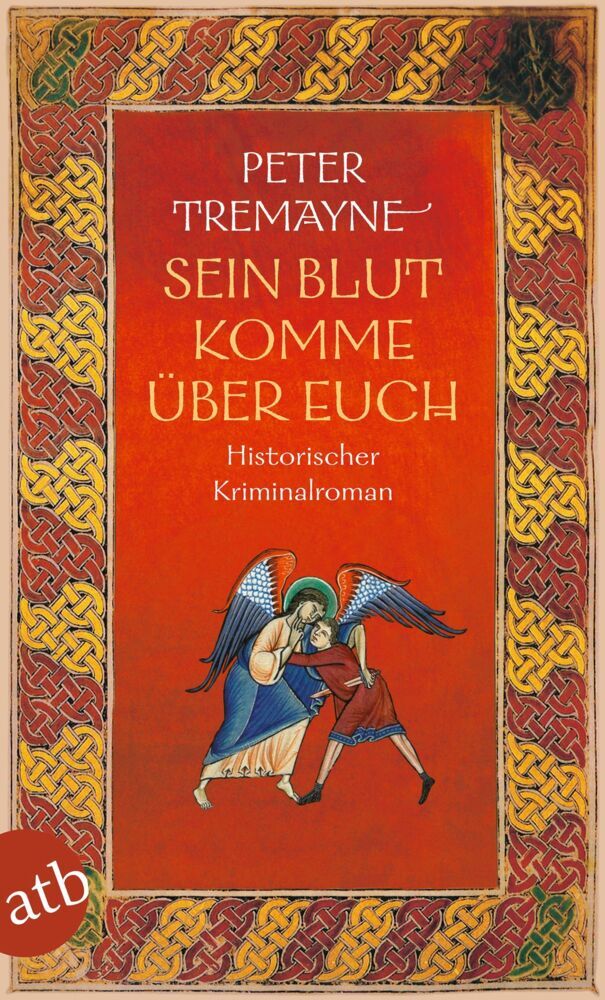 Sein Blut komme über euch (Peter Tremayne)