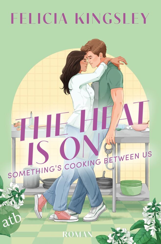 The Heat is on - Something's Cooking Between Us (Felicia Kingsley)