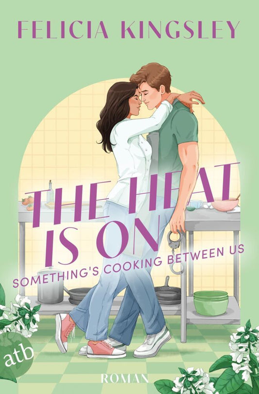 The Heat is on - Something's Cooking Between Us (Felicia Kingsley)