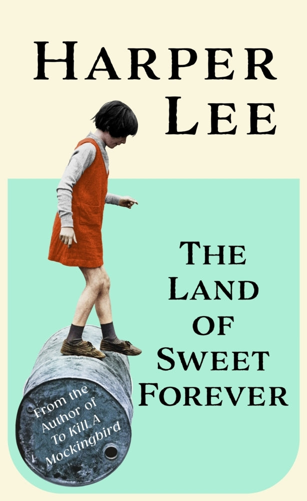 The Land of Sweet Forever (Harper Lee)