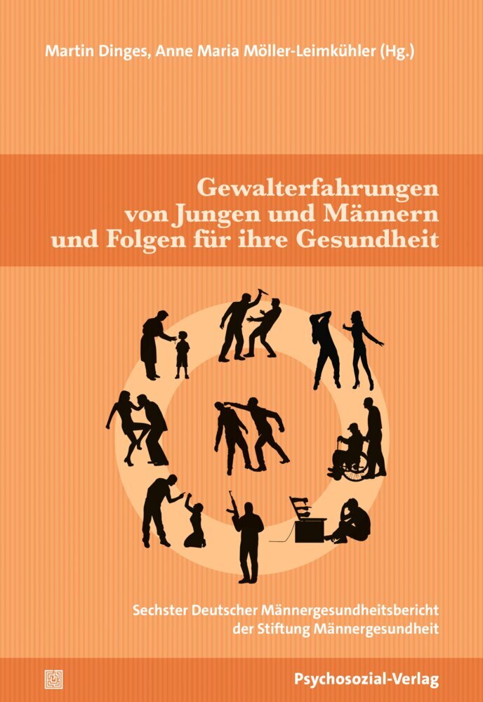 Gewalterfahrungen von Jungen und Männern und die Folgen für ihre Gesundheit (Martin Dinges)