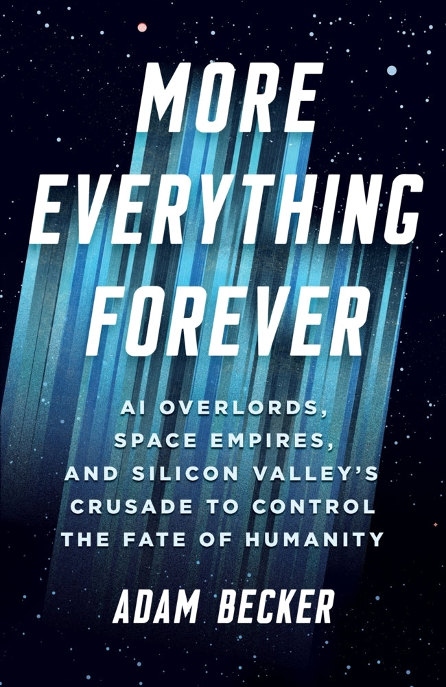 More Everything Forever (Adam Becker)