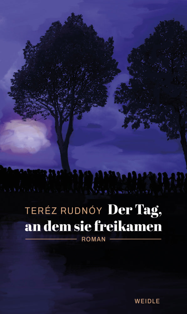 Der Tag, an dem sie freikamen (Teréz Rudnóy)