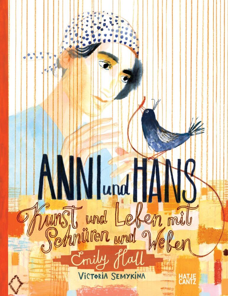 Anni und Hans. Kunst und Leben mit Schnüren und Weben (Emily Hall)