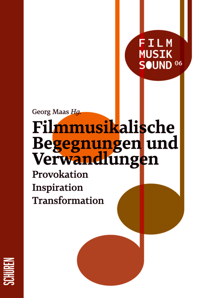 Filmmusikalische Begegnungen und Verwandlungen (Georg Maas)