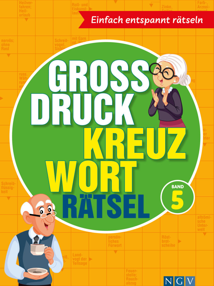 Großdruck Kreuzworträtsel Band 5 -  Rätselbuch für Senioren & Rentner mit großer Schrift