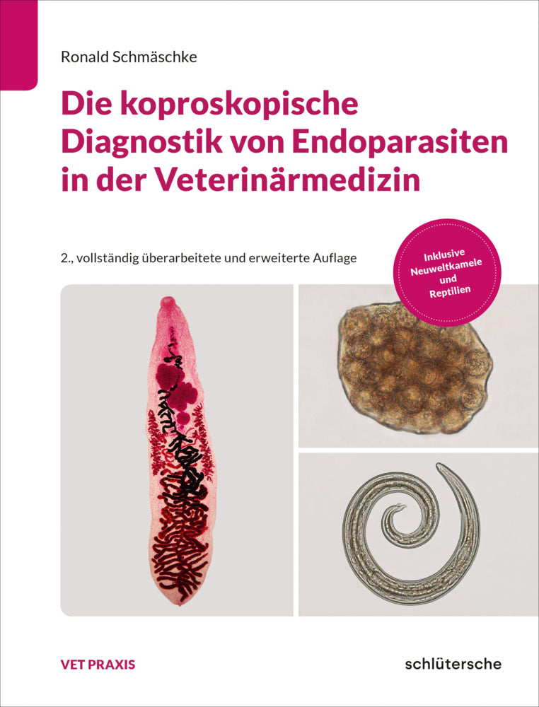 Die koproskopische Diagnostik von Endoparasiten in der Veterinärmedizin (Ronald Schmäschke)