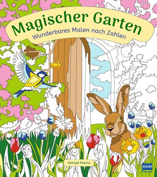 Wunderbares Malen nach Zahlen - Magischer Garten (Ullmann Medien Gmbh)