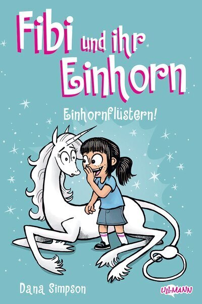 Fibi und ihr Einhorn (Band 10) - Einhornflüstern - Comics für Kinder (Dana Simpson)