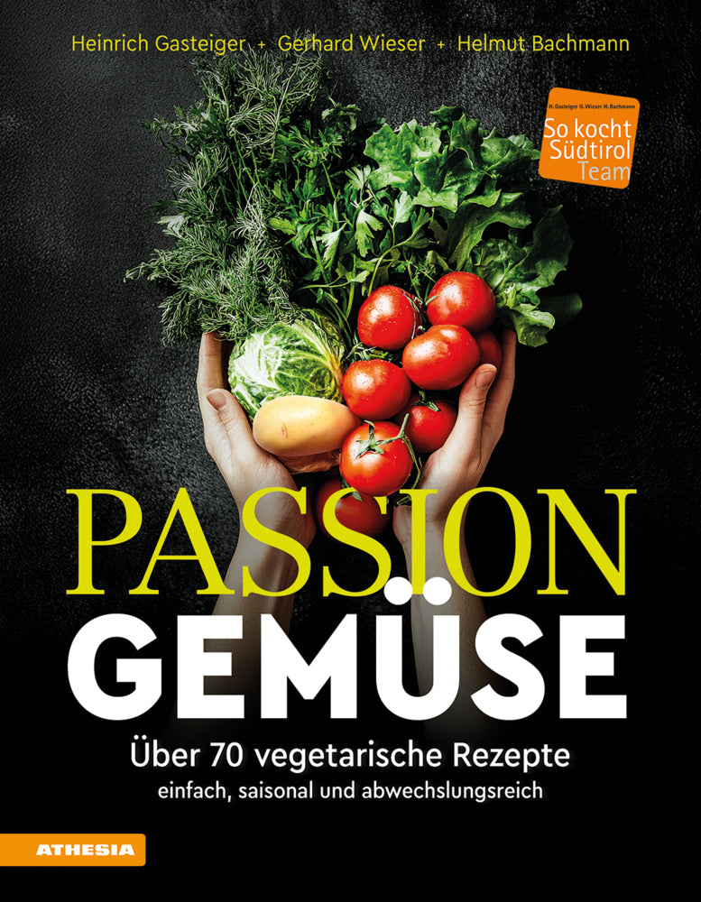 Passion Gemüse (Heinrich Gasteiger)