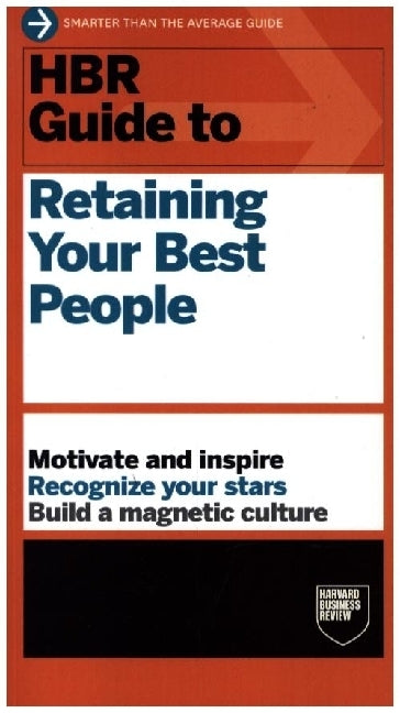 HBR Guide to Retaining Your Best People (Harvard Business Review)