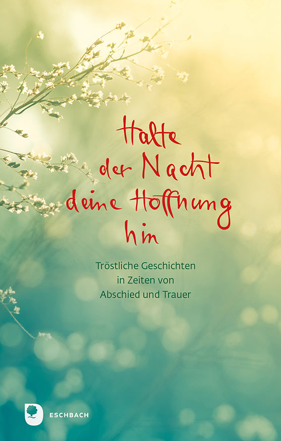 Halte der Nacht deine Hoffnung hin (Ilka Osenberg-Van Vugt)