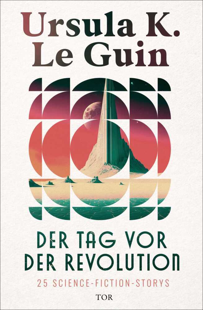 Der Tag vor der Revolution (Ursula K. Le Guin)