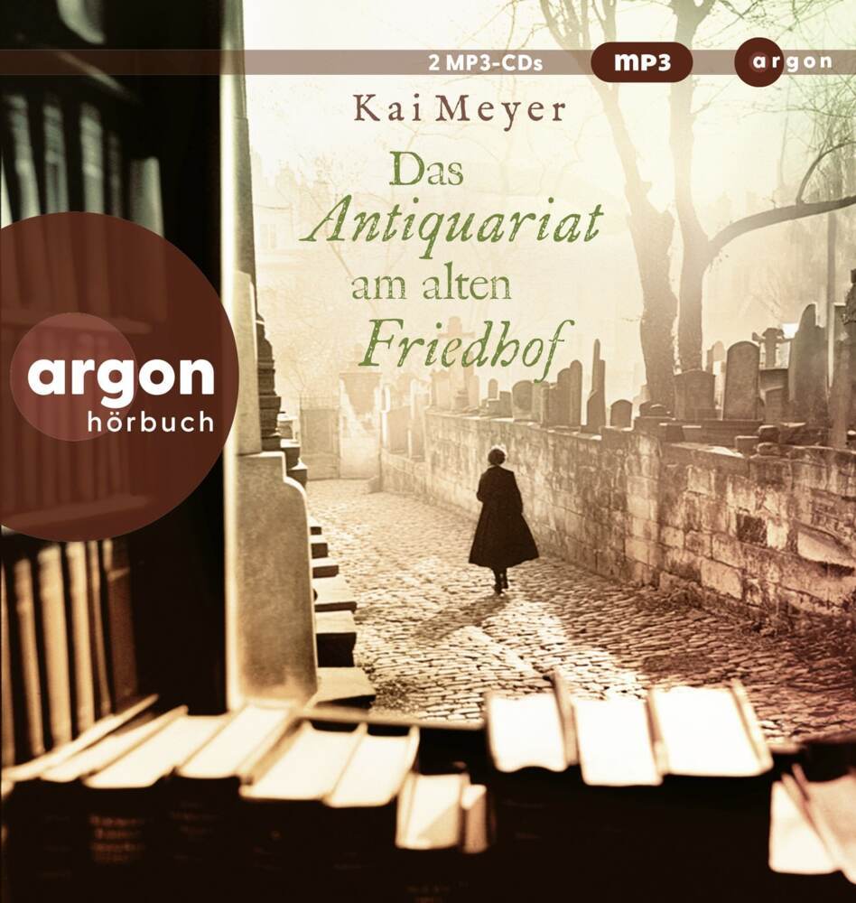 Das Antiquariat am alten Friedhof, 2 Audio-CD, 2 MP3 (Kai Meyer)