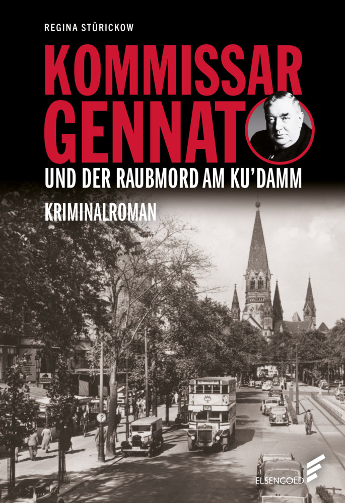 Kommissar Gennat und der Raubmord am Ku'damm (Regina Stürickow)