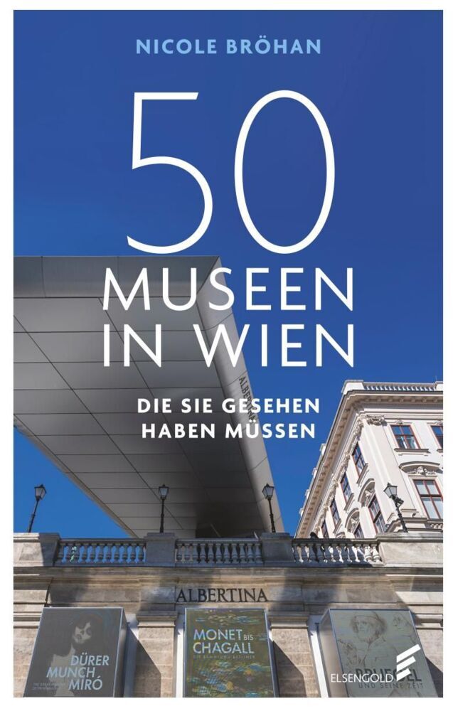 50 Museen in Wien, die Sie gesehen haben müssen (Nicole Bröhan)