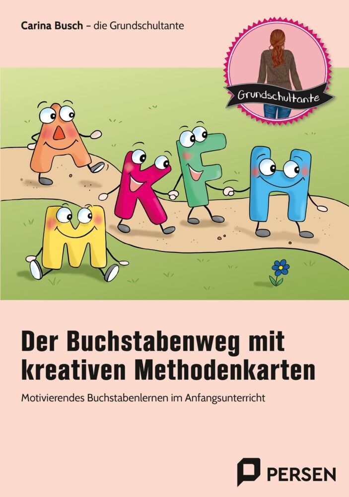 Der Buchstabenweg mit kreativen Methodenkarten (Carina Busch)