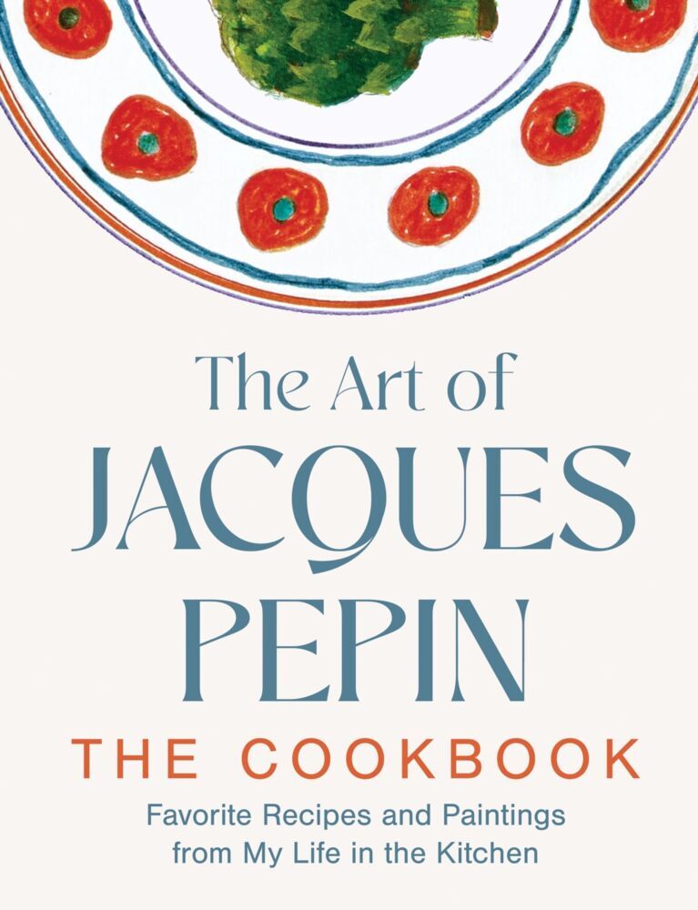 The Art of Jacques Pépin (Jacques Pépin)