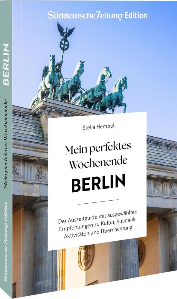 Mein perfektes Wochenende Berlin (Stella Hempel)