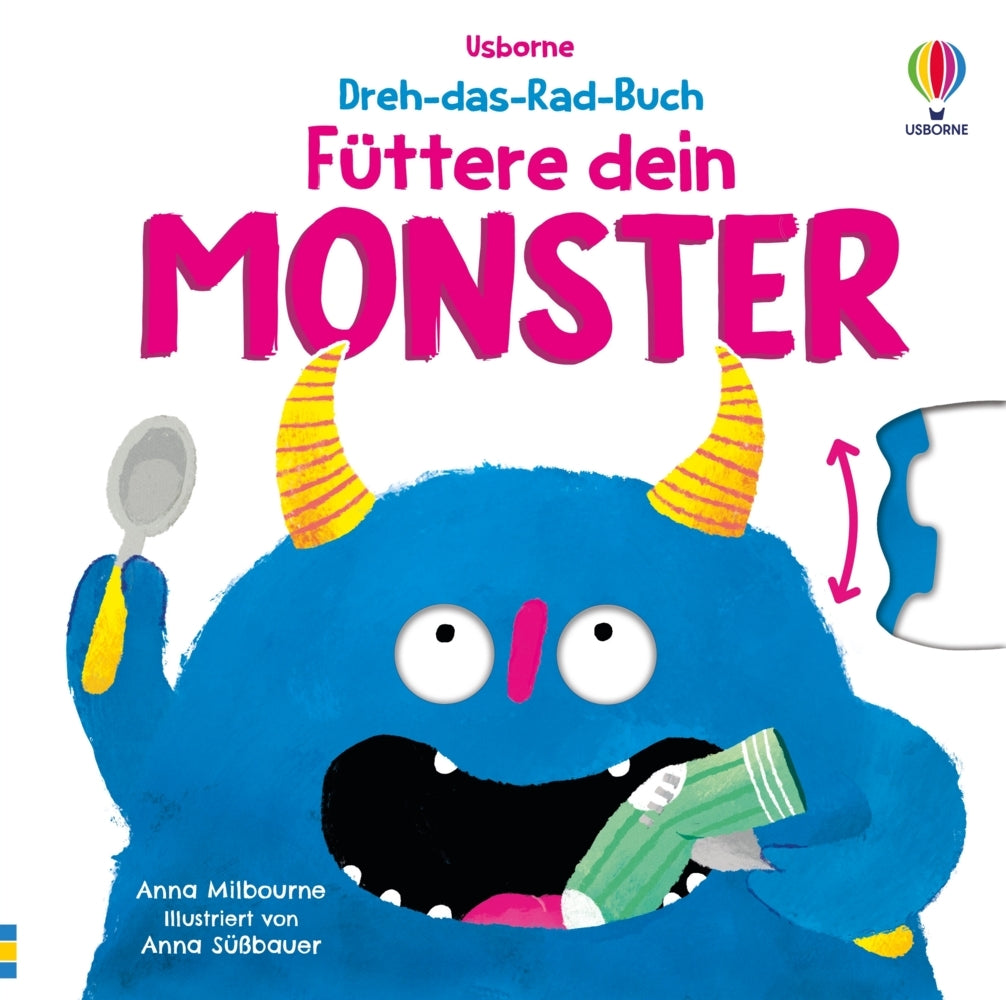 Dreh-das-Rad-Buch: Füttere dein Monster (Anna Milbourne)