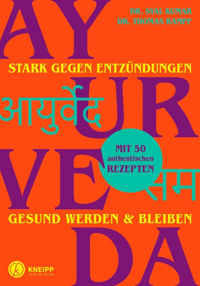 Ayurveda - stark gegen Entzündungen (Syal Kumar)