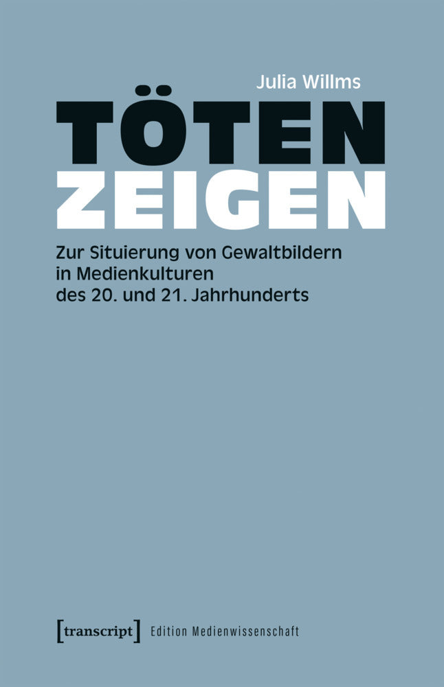 Töten zeigen (Julia Willms)