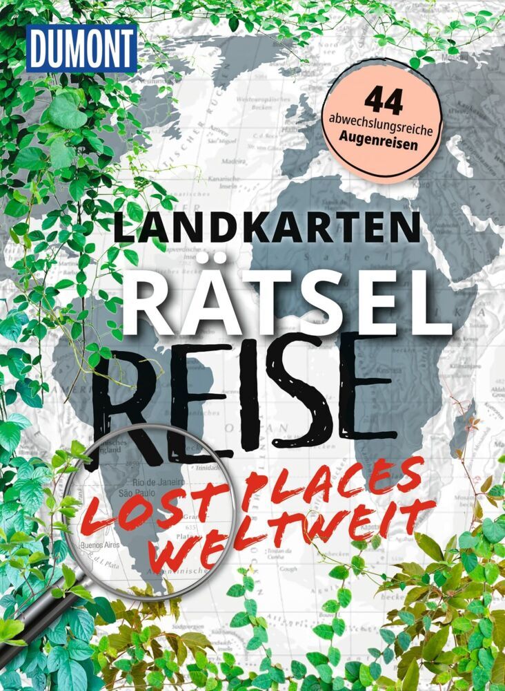 Landkarten-Rätselreise Lost Places weltweit (Jens Bey)