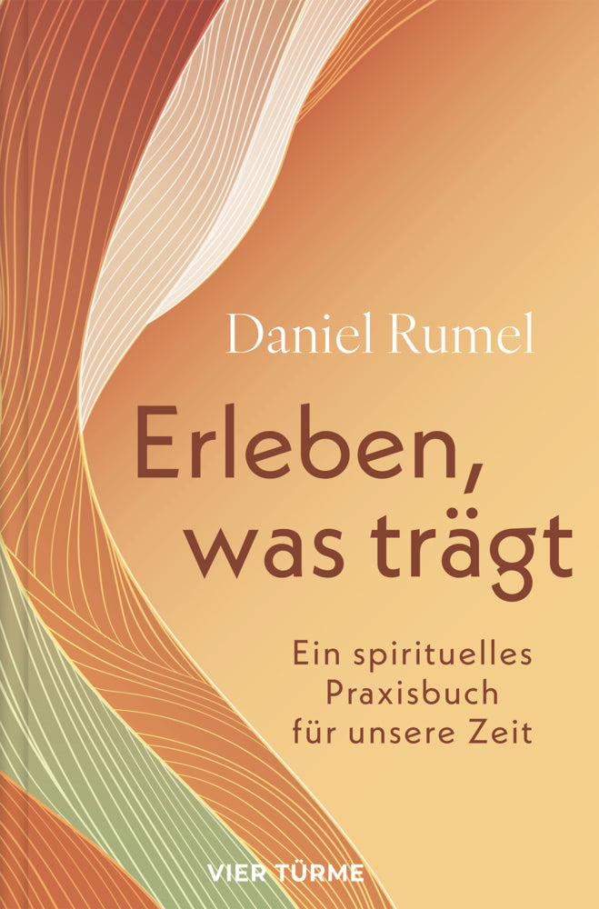 Erleben, was trägt (Daniel Rumel)