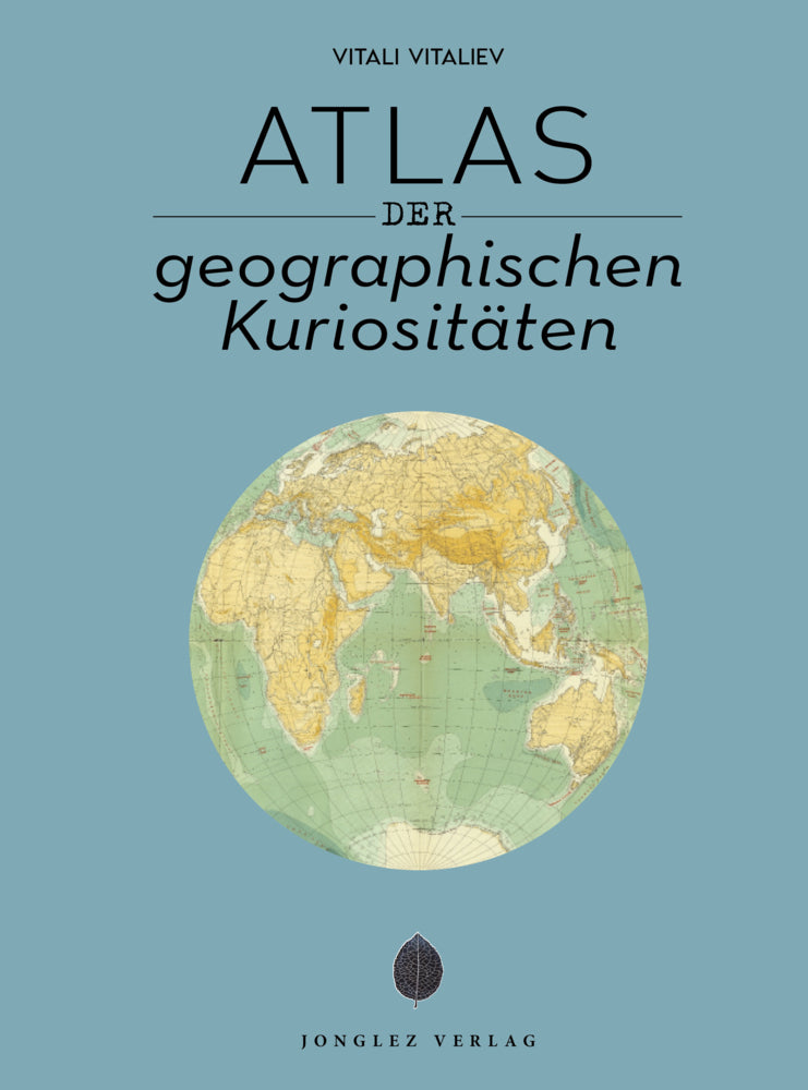 Atlas der geographischen Kuriositäten (Vitali Vitaliev)