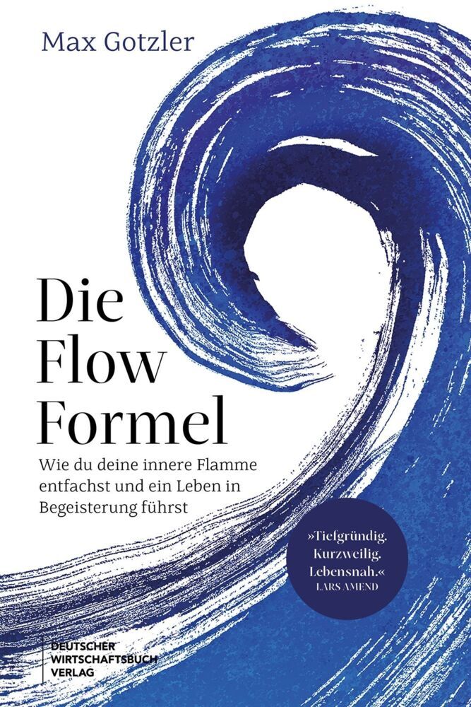 Die Flow-Formel (Max Gotzler)