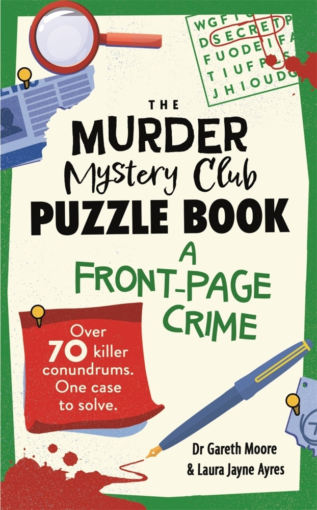 The Murder Mystery Club Puzzle Book: A Front-page Crime (Gareth Moore)