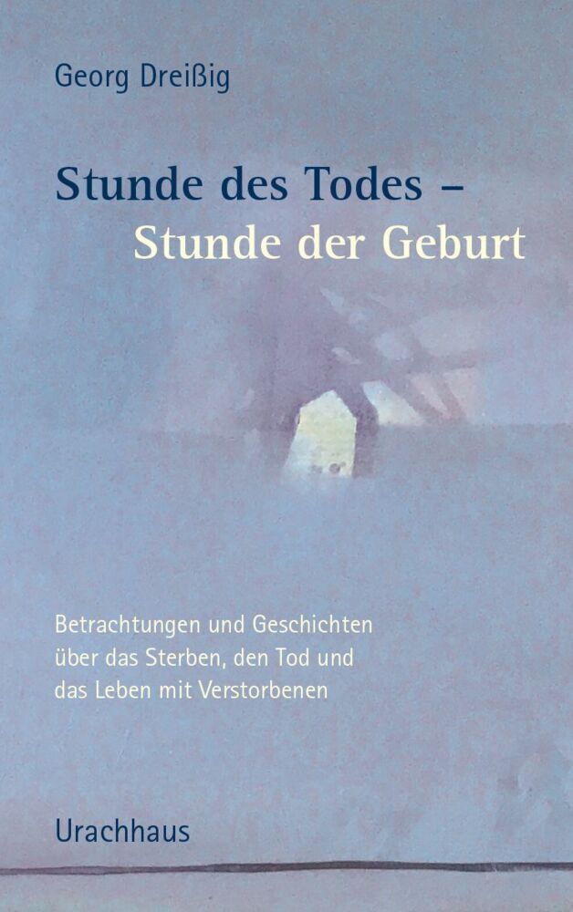 Stunde des Todes - Stunde der Geburt (Georg Dreißig)