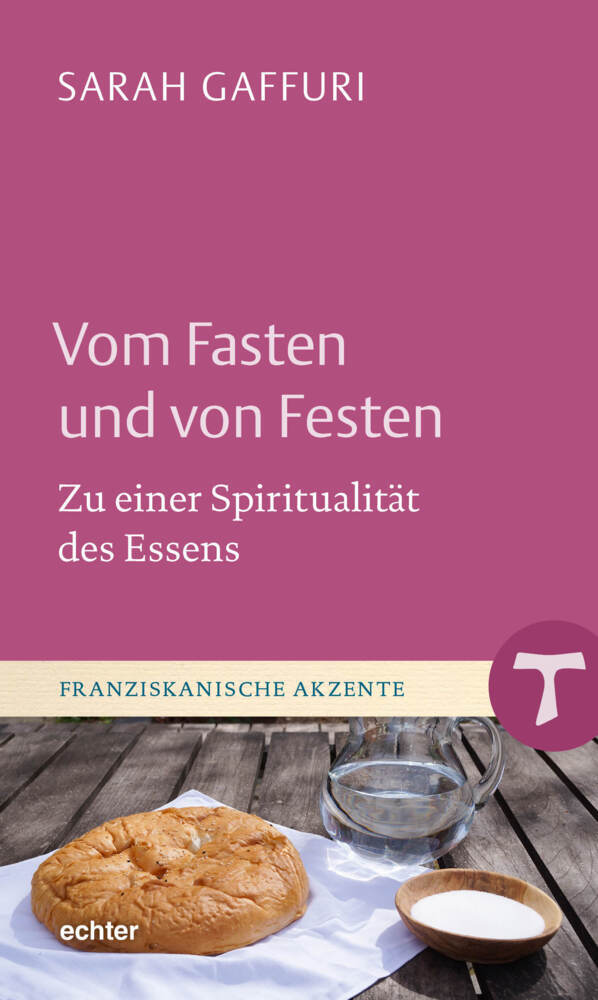 Vom Fasten und von Festen (Sarah Gaffuri)