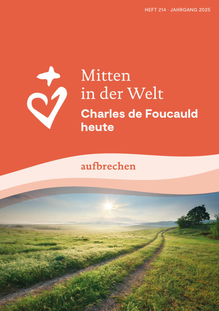 Mitten in der Welt (Geistliche Familie Charles De Foucauld)