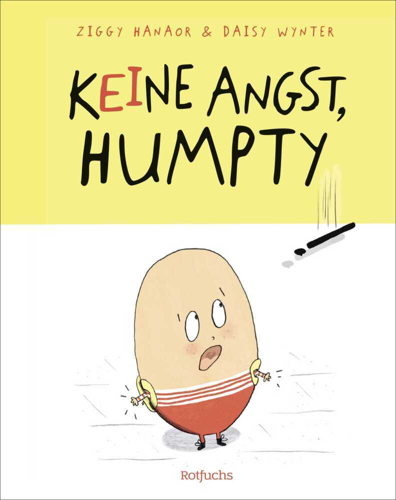 Keine Angst, Humpty! (Ziggy Hanaor)