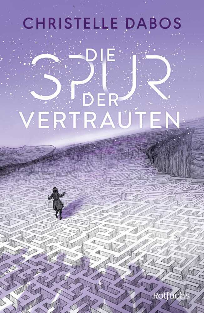 Die Spur der Vertrauten (Christelle Dabos)