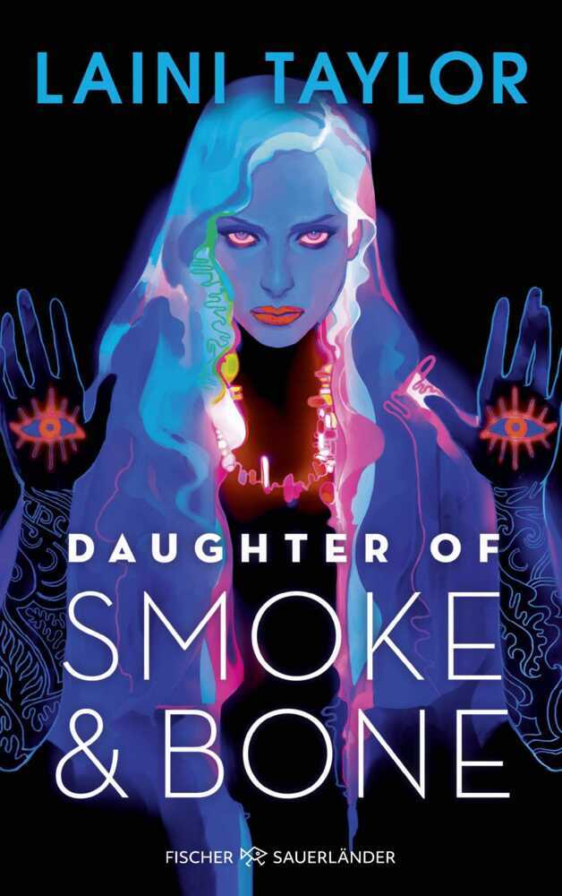 Daughter of Smoke and Bone (Laini Taylor)